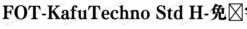 FOT-KafuTechno Std H字体转换